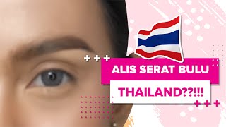 TUTORIAL ALIS SERAT ALA THAILAND!!?