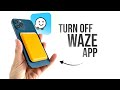 How to Turn Off Waze App on iPhone (tutorial)