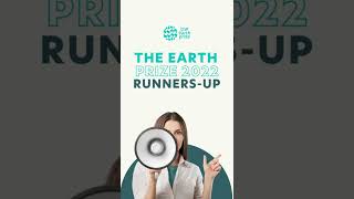 The Earth Prize 2022 Three Runners-Up