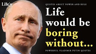 19 Powerful Vladimir Putin Quotes That Will Change Your Mind