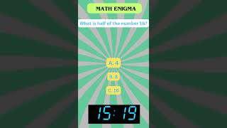 Math Enigma: The Half of 16 #braingame #collegeprep #interactivelearning
