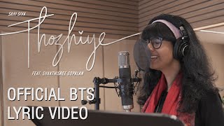 Sahi Siva | Thozhiye (feat. @shakthisreegopalan ) | Official BTS Lyric Video (2024)