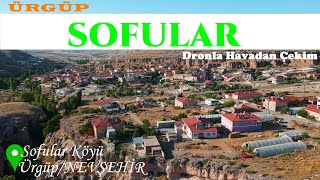 Sofular Köyü / Ürgüp / NEVŞEHİR - Havadan Drone Çekimi / 15.8.22