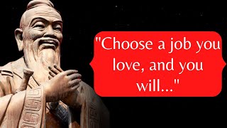 Confucius - The Most Wise Life Changing Quotes