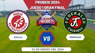 🇵🇦PROBEIS⚾️Águilas vs Federales de Chiriquí Dónde Verlo EN VIVO|Juego 1 Gran Final 2024