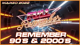 SESION REMEMBER 90 CANTADITAS 2000 - TEMAZOS MARZO 2022- By Christian & Yose #remember #90s