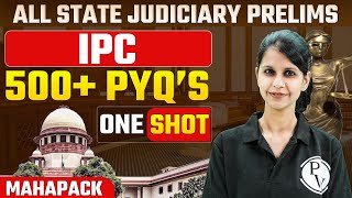 (IPC) Indian Penal Code Lecture One Shot | Judiciary PYQ's | State Judiciary Prelims Preparation