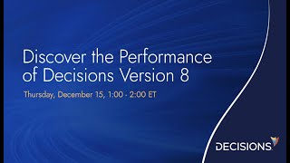 Decisions Version 8 Performance Webinar