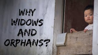 Why Widows and Orphans? (3 minutes along God's ancient paths, daily devotional)