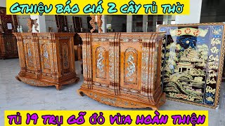 Gthiệu báo giá 2 cây tủ thờ vừa hoàn thiện gõ đỏ