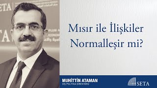 Mısır İle İlişkiler Normalleşir mi?