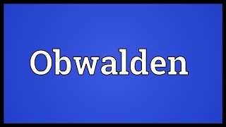 Obwalden Meaning