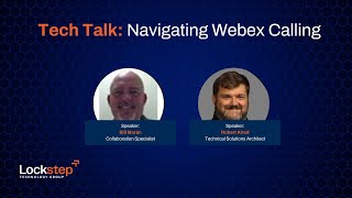 Tech Talk: Navigating Webex Calling