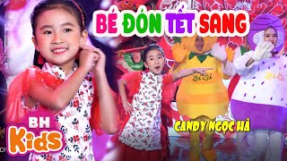 BÉ ĐÓN TẾT SANG ♫ Candy Ngọc Hà - NHẠC TẾT THIẾU NHI HAY NHẤT 2023 [MV 4K]