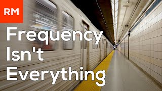 Frequency is Great, But It Isn't Everything