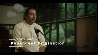 Talk 7 -Bhava  (Being) Q\u0026A- Dependent Origination with Delson Armstrong-4K