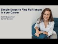 Simple Steps to Find Fulfillment in Your Career