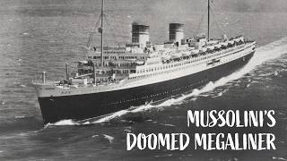 SS Rex: Mussolini’s Doomed Mega Liner