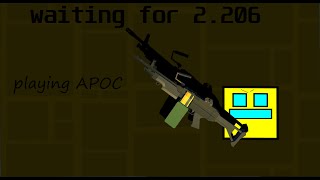 WAITING FOR 2.206 PLAYING APOC