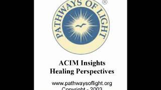 ACIM Insights - Lesson 314 - Pathways of Light