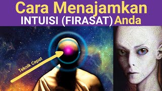 Cara Menajamkan INTUISI (FIRASAT) Anda.