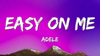 Adele - Easy On Me (Mix Lyrics)