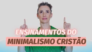 Minimalismo Cristão e o bambu - Ensinamentos