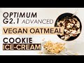 Top High Speed Blender 2021 to make Vegan Oatmeal Cookie Ice Cream using the Optimum G2.1