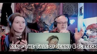 Ren - The Tale of Jenny & Screech (Dad&DaughterFirstReaction)