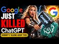 Google Just KILLED ChatGPT (Nobody's Talking About This)