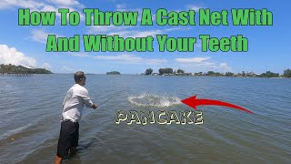 How To Throw A Cast Net Without Using Your Teeth