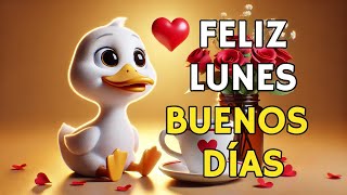 FELIZ LUNES MENSAJE DE BUENOS DIAS Saludos de Buenos Días Reflexión Ábrelo para ti