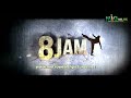 8 jam official trailer