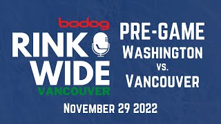 🏒PRE-GAME: Washington Capitals vs. Vancouver Canucks (Nov 29 2022)