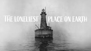 The Stannard Rock Lighthouse Tragedy