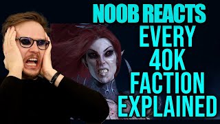 Noob Reacts to Every single Warhammer 40k (WH40k) Faction Explained | Part 2