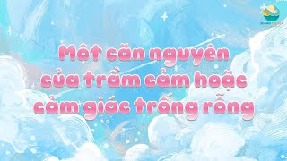 BeTwo #16: Một CĂN NGUYÊN của TRẦM CẢM hoặc cảm giác TRỐNG RỖNG | Sound the Sea