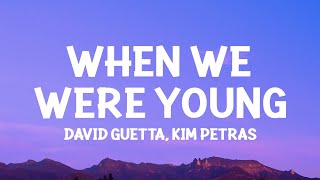 David Guetta & Kim Petras - When We Were Young (The Logical Song) Lyrics