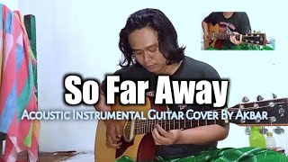 So Far Away - Avenged Sevenfold Acoustic  Instrumental Guitar Cover By Akbar