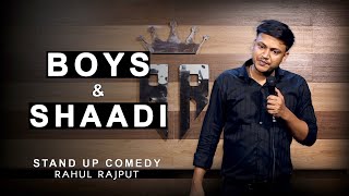 Boys & Shaadi || Stand up Comedy by Rahul Rajput