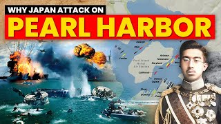 Why did Japan Attack Pearl Harbor?