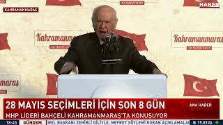 MHP Genel Başkanı Devlet Bahçeli Kahramanmaraş'ta konuşuyor