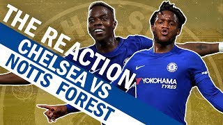 Chelsea v Nottingham Forest | The Reaction