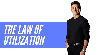 The Law of Utilization