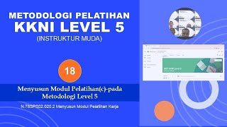 18. Menyusun Modul Pelatihan(c)-pada Metodologi Level 5