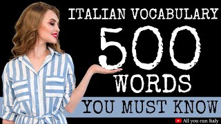 MOST COMMON ITALIAN WORDS - YOUR FIRST 500 WORDS/PAROLE - Everyday Life- Italian Basic Vocabulary #6