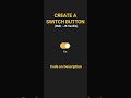 Create a Switch Toogle Button (HTML + CSS + JS)