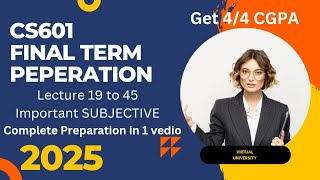 CS601 FINAL TERM SUBJECTIVE PREPARATION 2025|CS601 PART 1+2 FINAL TERM COMPLETE PREPARATION #cs601