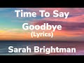 Time To Say Goodbye/Con Te Partirò- Sarah Brightman and Andrea Bocelli