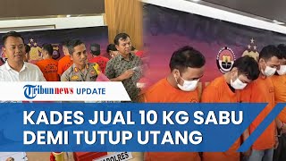 Oknum Kades di Bengkayang Nekat 'Nyambi' Jadi Bandar Narkoba, Demi Tutup Utang Proyek yang Gagal